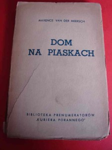 MEERSCH M. van der: Dom na piaskach. ok. 1930 ?