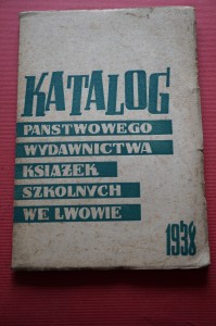 KATALOG Państwowego Wydawnictwa Książek Szkolnych we Lwowie. 1938.
