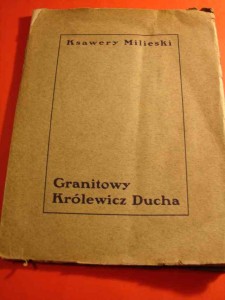 MILIESKI K.: Granitowy królewicz ducha. 1929.