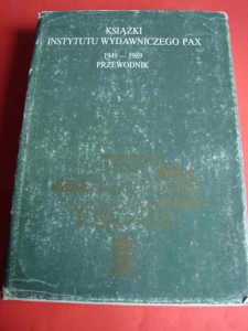 KSIĄŻKI INSTYTUTU WYDAWNICZEGO PAX 1949-89. 1989.