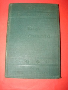 BIELIŃSKI J.: Żywot ks. Adama Jerzego Czartoryskiego. T. 1. 1905.