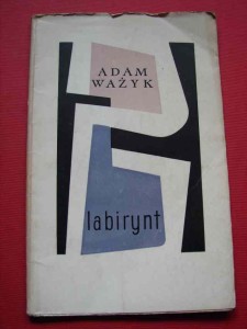 WAŻYK Adam: Labirynt. [Poemat]. 1961.
