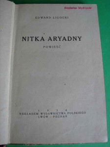 LIGOCKI E.: Nitka Aryadny. Powieść. 1924.
