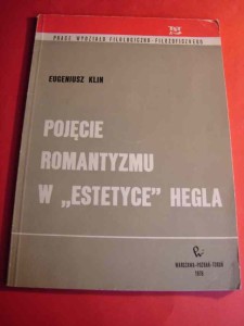 KLIN E.: Pojęcie romantyzmu w "Estetyce"  Hegla. 1976.