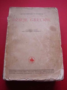 WAŁEK-CZERNECKI T., WITKOWSKI St.: Dzieje greckie. 1934.