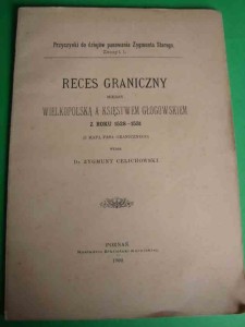 RECES GRANICZNY MIĘDZY WIELKOPOLSKĄ A KSIĘSTWEM GŁOGOWSKIM