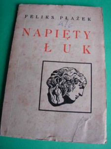 PŁAŻEK F.: Napięty łuk. [Dramat]. 1931.