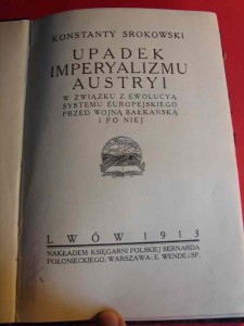 SROKOWSKI K.: Upadek imperyalizmu Austryi. 1913.