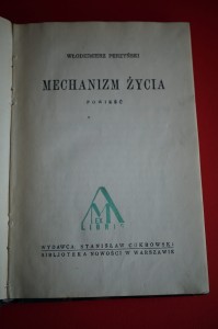 PERZYŃSKI W.: Mechanizm życia. Powieść. 1929.