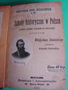 SMOLEŃSKI W.: Szkoły historyczne w Polsce. 1898.