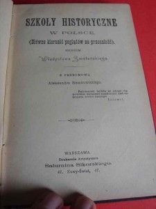 SMOLEŃSKI W.: Szkoły historyczne w Polsce. 1898.