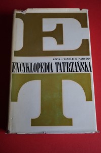 PARYSKI W., PARYSKA Z.: Encyklopedia tatrzańska. 1973.