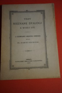 TRZY NIEZNANE DIALOGI Z WIEKU XVI. 1899.