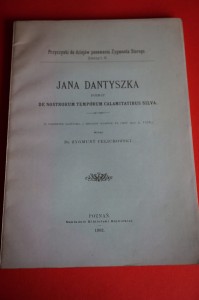 DANTYSZEK J.: De nostrorum temporum calamitatibus silva. Poemat.  1902.