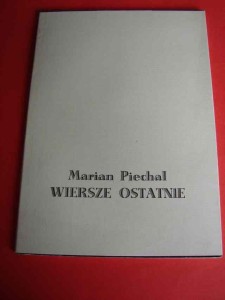 PIECHAL M.: Wiersze ostatnie. 1992.