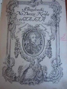 WASYLEWSKI S.: Na dworze króla Stasia. 1919.
