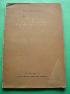 DEMBOWSKA M.: Metoda Bibliografii Polskiej Estreichera. 1954.