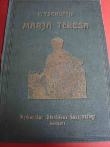 TSCHUPPIK K.: Marja Teresa. [Biografia] 1935