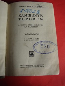 STEINOWA B: Kamiennym toporem. [ARCHEOLOGIA] ok. 1930.
