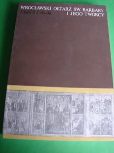 LABUDA A.S.: Wrocławski ołtarz św. Barbary. 1984.