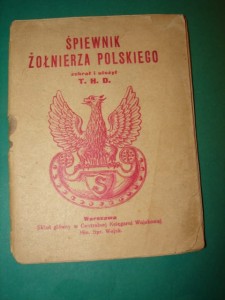 T.H.D.: Śpiewnik żołnierza polskiego. ok. 1918.
