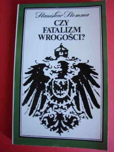 STOMMA S.: Stosunki polsko - niemieckie 1871 - 1933. 1980.