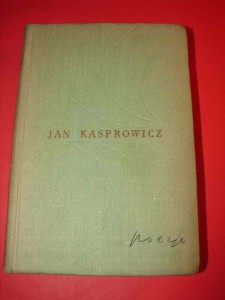 KASPROWICZ J.: Poezje. Wybór. 1957.