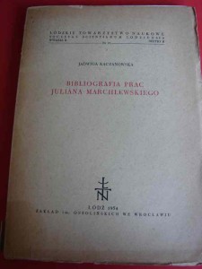 KACZANOWSKA J.: Bibliografia prac Juliana Marchlewskiego. 1954.