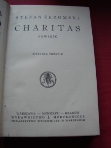 ŻEROMSKI S.: Charitas. Powieść. 1927. 