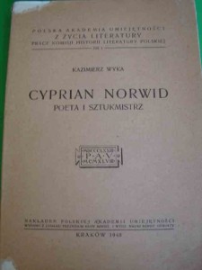 WYKA K.: Cyprian Norwid. 1948.