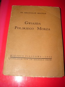 SKRUDLIK M.: Gwiazda polskiego morza. 1934.