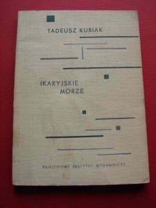 KUBIAK T.: Ikaryjskie morze. [Poezje] 1964.