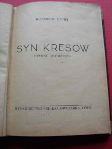 WIERZBIŃSKI M.: Syn kresów. Powieść historyczna. 1947.