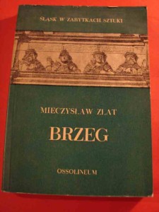 ŚLĄSK W ZABYTKACH SZTUKI: Brzeg. 1979.