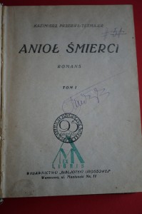 TETMAJER-PRZERWA K.: Anioł śmierci. Romans. T.1-2. ok. 1930.