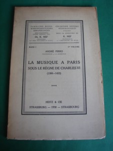 PIRRO A.: La musique a Paris ... 1380-1422. 1930.