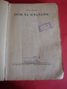 WALN Nora: Dom na wygnaniu. 1936. [Wspomnienia z podróży do Chin] 