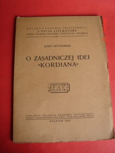 SPYTKOWSKI J.: O zasadniczej idei "Kordiana". 1948.