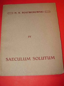 ROSTWOROWSKI K.H.: Saeculum solutum. 1909.