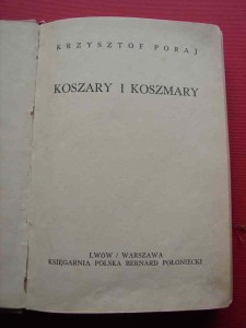 PORAJ K.: Koszary i koszmary. 1938. [Niemcy]