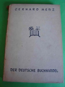 MENZ G.: Der deutsche Buchhandel. 1942.