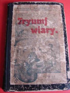 TRYUMF WIARY czyli Obrazki z życia amerykńskich plantatorów. 1901. Bytom.