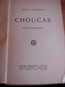 NAŁKOWSKA Z.: Choucas. Powieść internacjonalna. 1927.