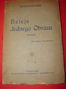 PRZECŁAWSKI W.: Dzieje jednego obrazu. Romans. ok. 1923 ?
