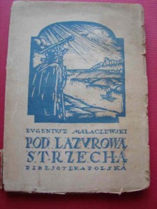 MAŁACZEWSKI E.: Pod lazurową strzechą. 1922.