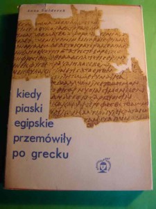 ŚWIDEREK A.: Kiedy piaski egipskie przemówiły po grecku. 1959.