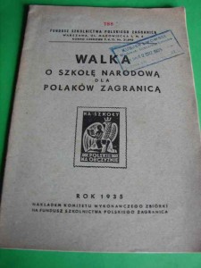 WALKA O SZKOŁĘ NARODOWĄ DLA POLAKÓW ZA GRANICĄ. 1935.