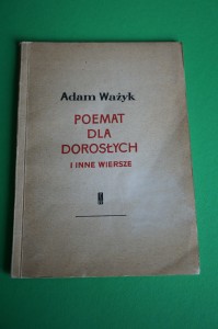 WAŻYK A.: Poemat dla dorosłych. 