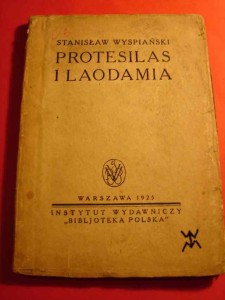 WYSPIAŃSKI S.: Protesilas i Leodamia. 1925.