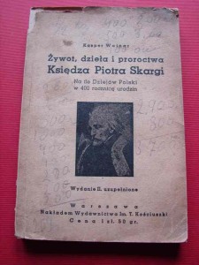 WOJNAR K.: Żywot dzieła i proroctwa Piotra Skargi. 1936.